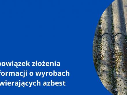 Obowiązek zgłaszania wyrobów zawierających azbest